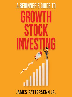 cover image of A Beginner's Guide to Growth Stock Investing